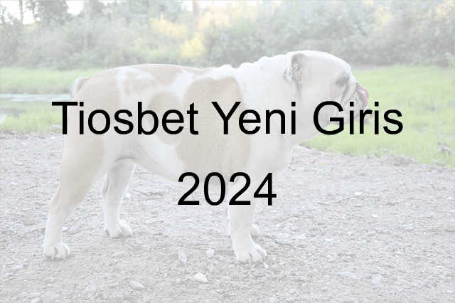 Tiosbet yeni giriş